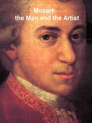 cover image of Mozart, the Man and the Artist, as Revealed in His Own Words